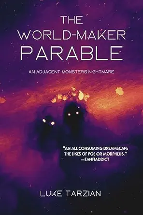 The World Maker Parable