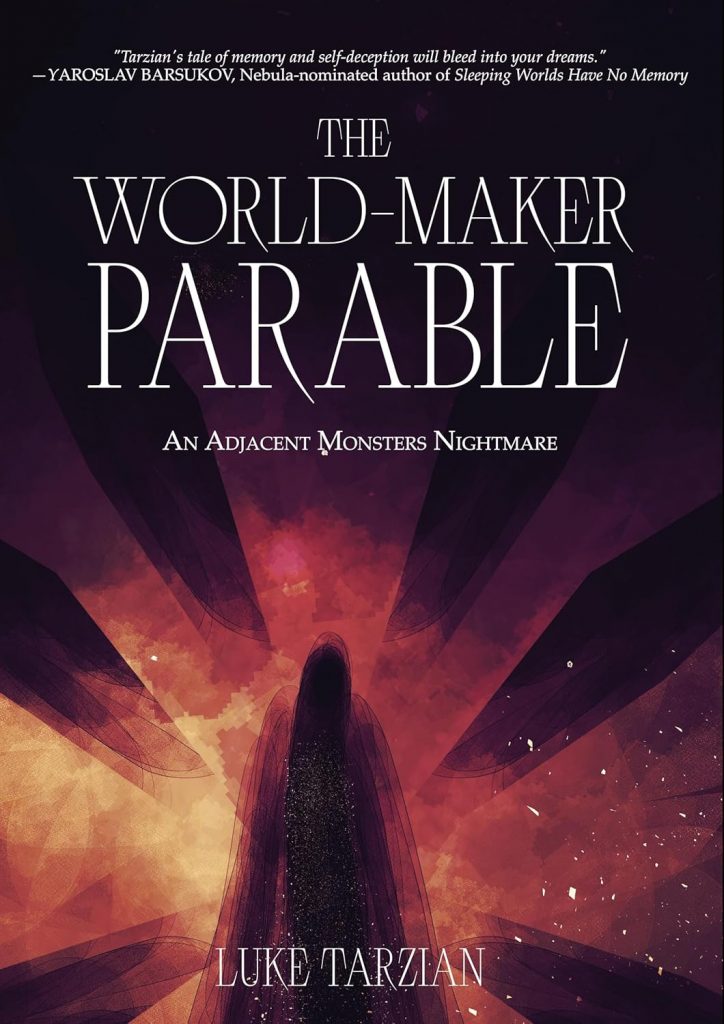 The World Maker Parable (Adjacent Monsters Book 1)